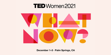 On the Menu at TEDWomen 2021