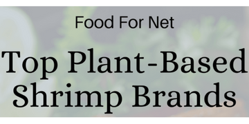 Top 5 Plant-Based Shrimp Brands